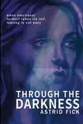 Cover: Through the Darkness - Astrid Fick