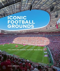 Enlarge image Cover: Iconic Football Grounds - Ivy Press