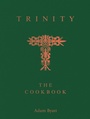 Cover: Trinity: The Cookbook - Quadrille Publishing Ltd