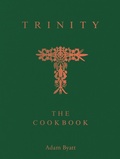 Cover: Trinity: The Cookbook - Quadrille Publishing Ltd