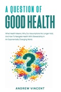Cover: A Question of Good Health - Grand Publishers