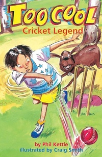 Enlarge image Cover: Cricket Legend - Toocool Series - Wellington (Aust) Pty Ltd