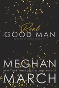 Cover: Real Good Man (Real Good Duet, #1) - Meghan March