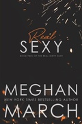 Cover: Real Sexy (Real Dirty Duet, #2) - Meghan March