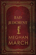 Cover: Bad Judgment - Meghan March
