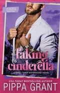 Cover: Faking Cinderella - Small Town Sisterhood