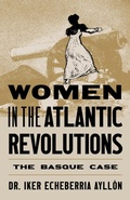 Cover: Women in the Atlantic Revolutions - Center for Basque Studies Press