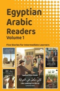 Cover: Egyptian Arabic Readers, Volume 1 - Egyptian Arabic Readers