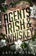 Cover: Agents Irish and Whiskey: The Complete Series - Layla Reyne