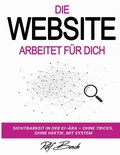 Cover: Die Website arbeitet f&uuml;r Dich - BoD - Books on Demand