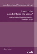 Cover: "I used to be an adventurer like you ." - H&uuml;lsbusch, W