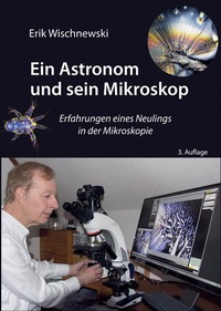 Enlarge image Cover: Ein Astronom und sein Mikroskop - Eigenverlag Dr. Erik Wischnewski