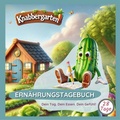 Cover: Ern&auml;hrungstagebuch f&uuml;r Kinder - Knabbergarten-Verlag