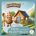 Cover: Mein pers&ouml;nliches Rezeptbuch f&uuml;r Kinder - Knabbergarten-Verlag