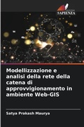 Cover: Modellizzazione e analisi della rete della catena di approvvigionamento in ambiente Web-GIS - Edizioni Sapienza