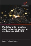 Cover: Modelowanie i analiza sieci lancucha dostaw w srodowisku Web-GIS - Wydawnictwo Nasza Wiedza