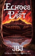 Cover: Echoes of The Past (The King's Pride Saga, #1) - JBJ