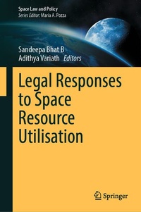 Enlarge image Cover: Legal Responses to Space Resource Utilisation - Springer