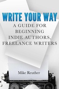 Cover: Write Your Way (Mike Reuther Writing Books) - Mike Reuther