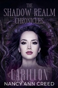 Cover: The Shadow Realm Chronicles: Carillon - Nancy Ann Creed