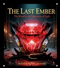 Cover: The Last Ember: The Blood in the Mountain of Light - sodha iqbal Kasam