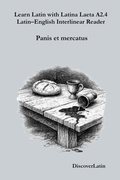 Cover: Learn Latin with Latina Laeta A2.4 Latin-English Interlinear Reader (Learn Latin with Latina Laeta  Interlinear Series, #9) - DiscoverLatin