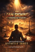 Cover: The Loan Signing  Connection - For Notaries to Close Mortgages