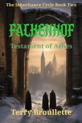 Cover: Falkenhof - Testament of Ashes (The Inheritance Cycle, #2) - Terry Broullette