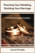 Cover: Planning Your Wedding, Building Your Marriage - David Pringle