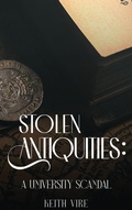 Cover: Stolen Antiquities - Keith Vire