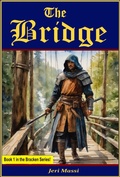 Cover: The Bridge (The Bracken Series, #1) - Jeri Massi