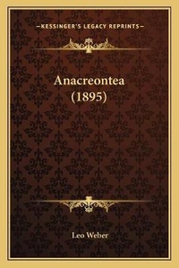 Enlarge image Cover: Anacreontea (1895) - Kessinger Publishing