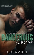 Cover: Dangerous Lover (Dirty Deeds Series) - ASB Publishing LLC