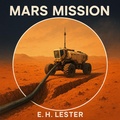 Cover: Mars Mission - E.H. Lester