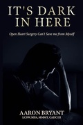 Cover: It's Dark in Here - BOOKBABY