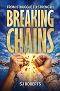 Cover: Breaking Chains from struggle to strength - BOOKBABY