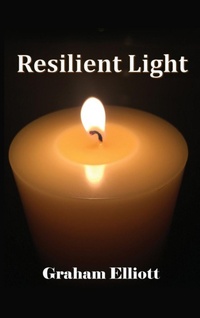 Enlarge image Cover: Resilient Light - Graham Elliott