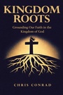 Cover: Kingdom Roots - WestBow Press
