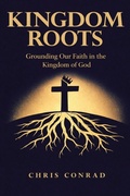 Cover: Kingdom Roots - WestBow Press