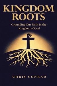 Enlarge image Cover: Kingdom Roots - WestBow Press