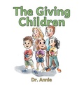 Cover: The Giving Children - Inks and Bindings, LLC