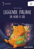 Cover: Leggende italiane da nord a sud (A2) - Bello Books