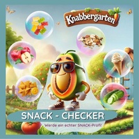 Enlarge image Cover: Snack-Checker - Knabbergarten-Verlag
