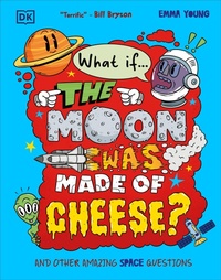 Enlarge image Cover: What If... the Moon Was Made of Cheese? - What If?