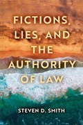 Cover: Fictions, Lies, and the Authority of Law - University of Notre Dame Press