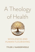 Cover: A Theology of Health - University of Notre Dame Press