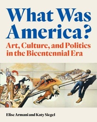 Enlarge image Cover: What Was America? - Yale University Press