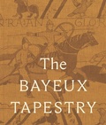 Cover: The Bayeux Tapestry: Collector's Edition - British Museum Press