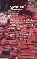 Cover: Chalcolithic and Early Bronze Age Economies of Mesopotamia - Cambridge University Press