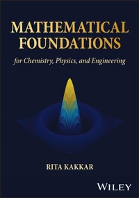 Enlarge image Cover: Mathematical Foundations for Chemistry, Physics, and Engineering - Wiley